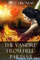 The Vampire from Hell series by Ally Thomas  ?dm=363P