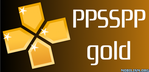 PPSSPP Gold 0.9.7.2 Minor Bugfix Release (Donate Version)