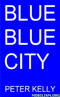 Blue Blue City by Peter Kelly ?dm=P1P5