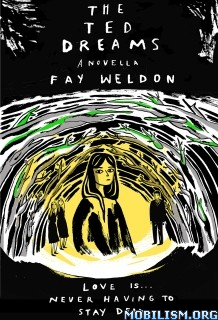 The Ted Dreams by Fay Weldon ?dm=P565