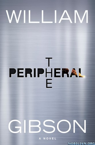 The Peripheral by William Gibson ?dm=SURH