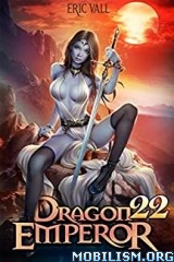 Dragon Emperor 22: From Human to Dragon to God